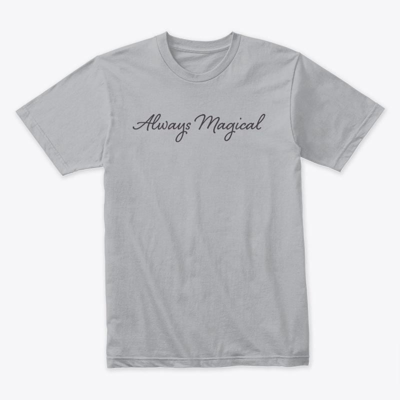 Always Magical Shirts